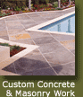 Custom Concrete & Masonry Work